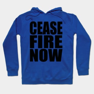 Cease fire now Hoodie